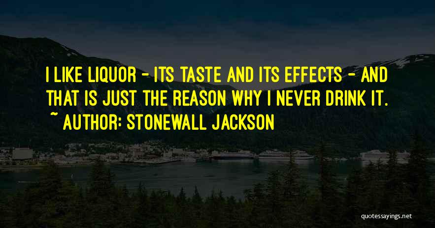 Effects Of Alcohol Quotes By Stonewall Jackson