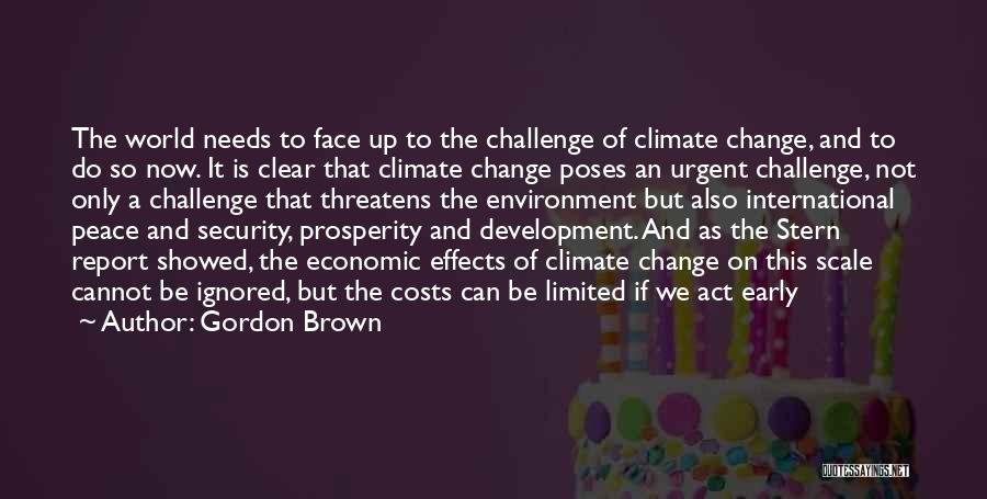 Effects Of Change Quotes By Gordon Brown