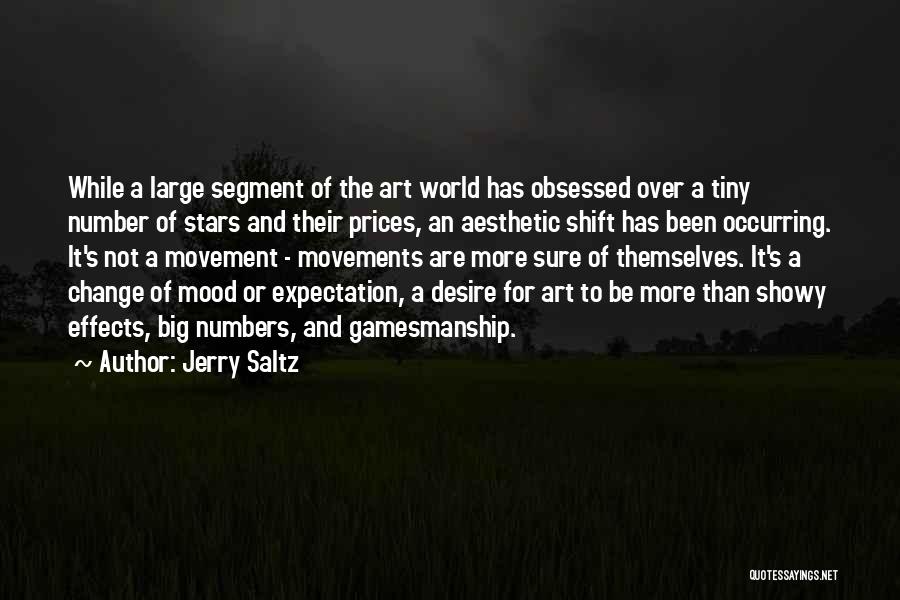 Effects Of Change Quotes By Jerry Saltz