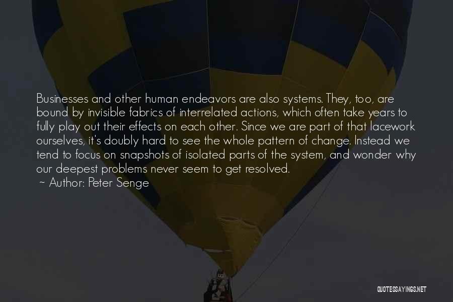 Effects Of Change Quotes By Peter Senge