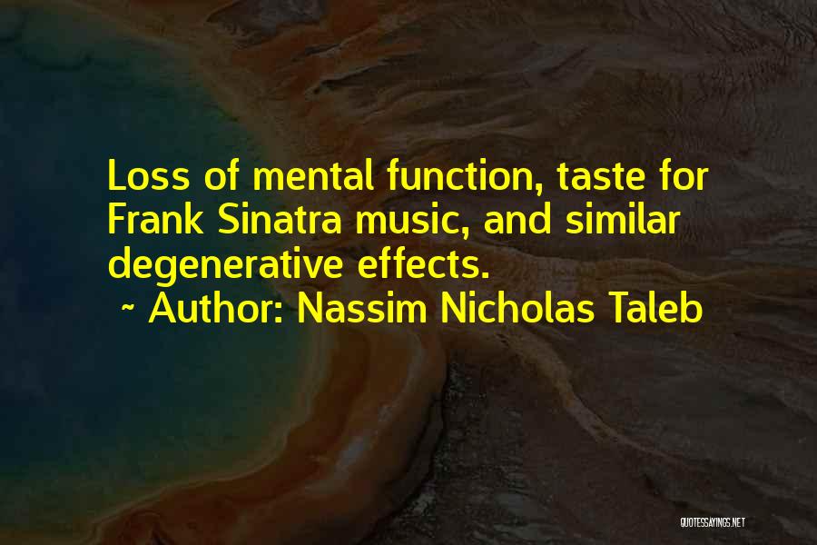 Effects Of Music Quotes By Nassim Nicholas Taleb