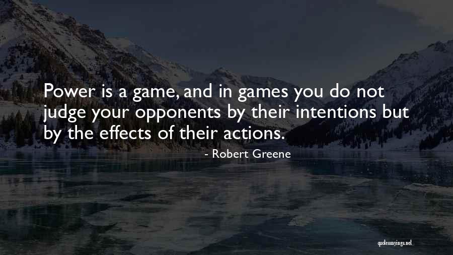 Effects Of Power Quotes By Robert Greene Effects Of Power Quotes By Robert Greene