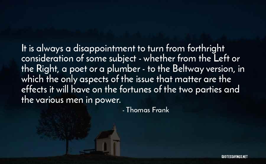 Effects Of Power Quotes By Thomas Frank Effects Of Power Quotes By Thomas Frank