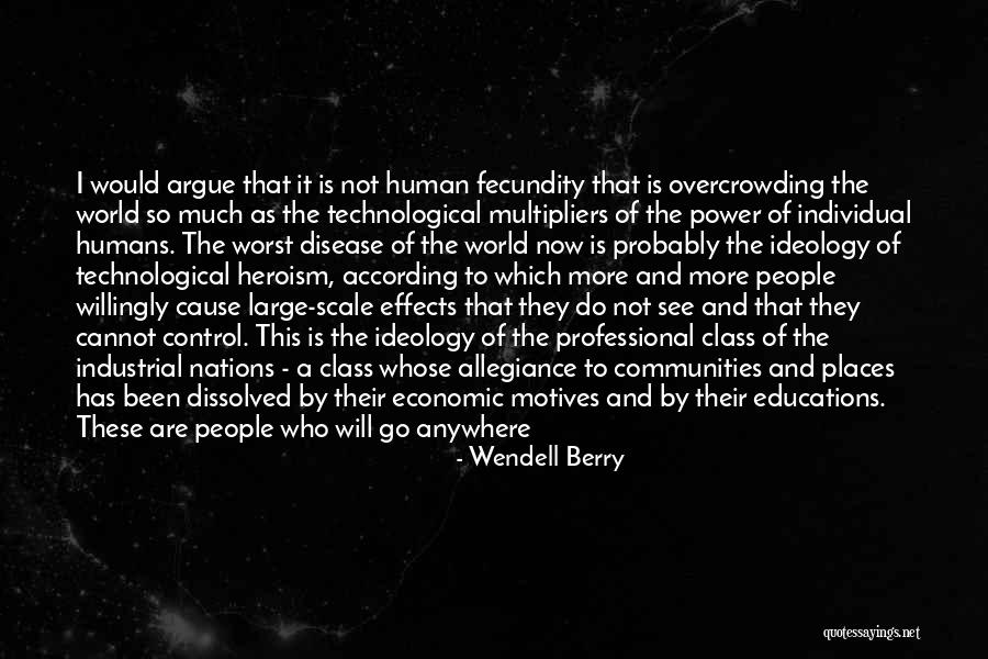 Effects Of Power Quotes By Wendell Berry Effects Of Power Quotes By Wendell Berry