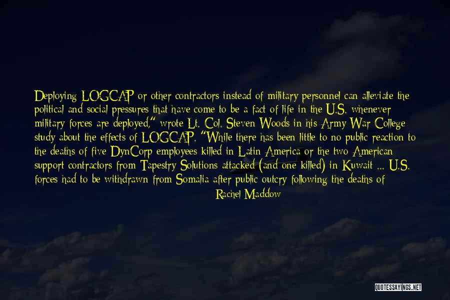 Effects Of War On Soldiers Quotes By Rachel Maddow