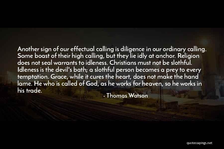 Effectual Calling Quotes By Thomas Watson Effectual Calling Quotes By Thomas Watson