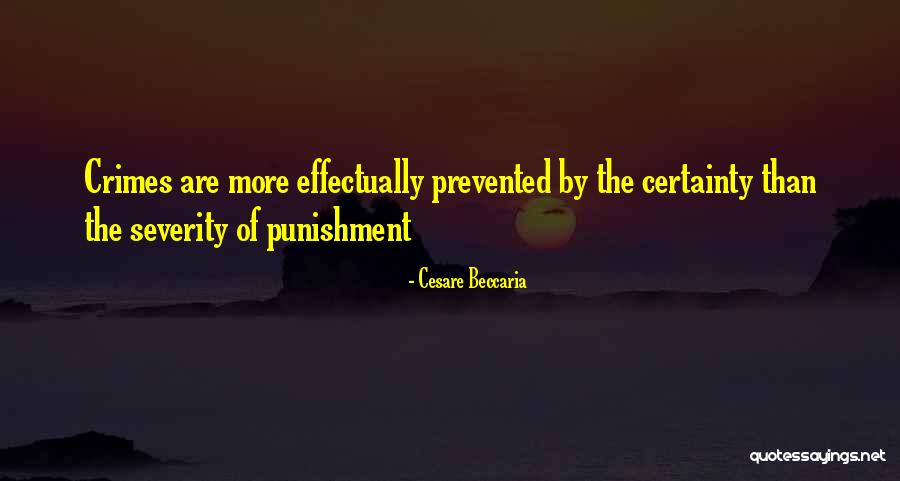 Effectually Prevented Quotes By Cesare Beccaria Effectually Prevented Quotes By Cesare Beccaria