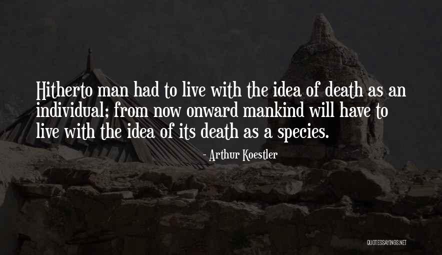 Effectuate In A Sentence Quotes By Arthur Koestler