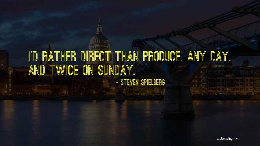 Effectuate In A Sentence Quotes By Steven Spielberg