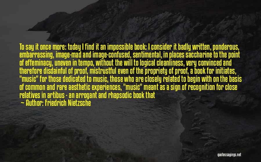 Effeminacy Quotes By Friedrich Nietzsche