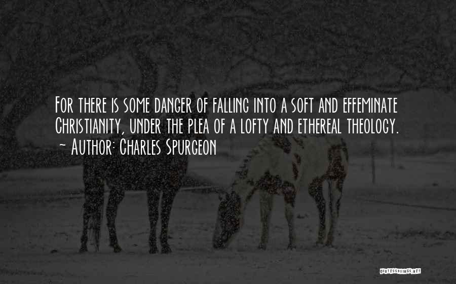 Effeminate Quotes By Charles Spurgeon