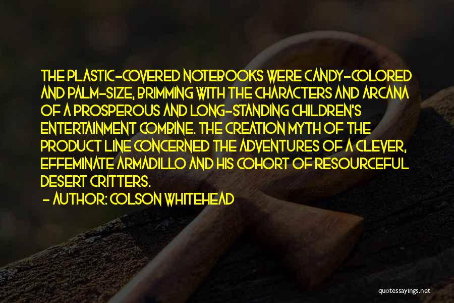 Effeminate Quotes By Colson Whitehead