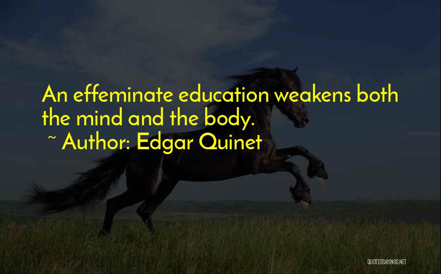 Effeminate Quotes By Edgar Quinet