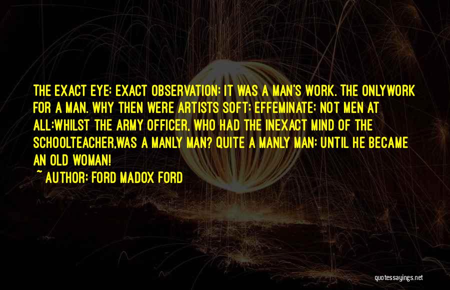 Effeminate Quotes By Ford Madox Ford