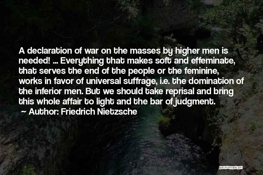 Effeminate Quotes By Friedrich Nietzsche