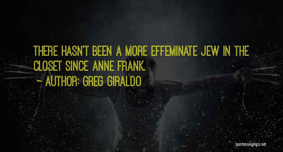 Effeminate Quotes By Greg Giraldo