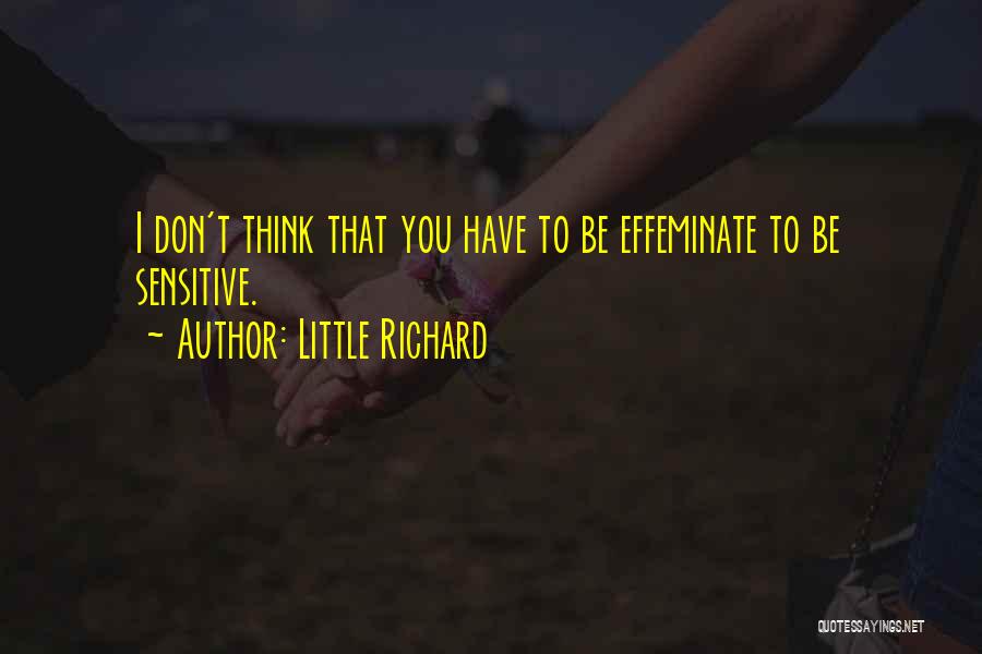 Effeminate Quotes By Little Richard