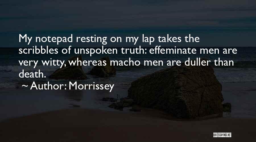 Effeminate Quotes By Morrissey