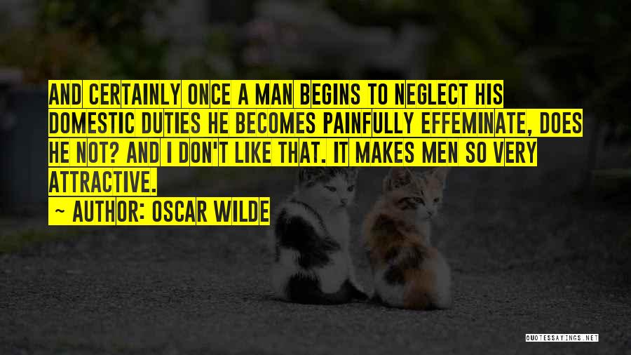 Effeminate Quotes By Oscar Wilde