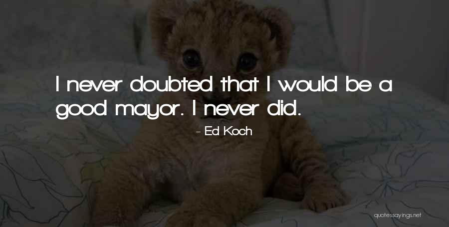 Effenberger Couture Quotes By Ed Koch Effenberger Couture Quotes By Ed Koch