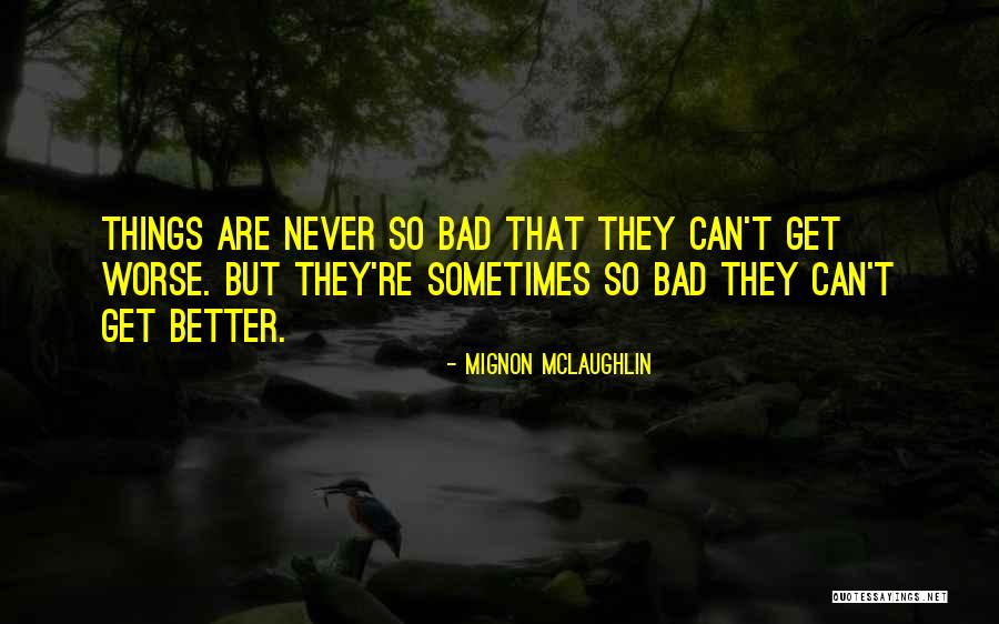 Effendi Classification Quotes By Mignon McLaughlin Effendi Classification Quotes By Mignon McLaughlin