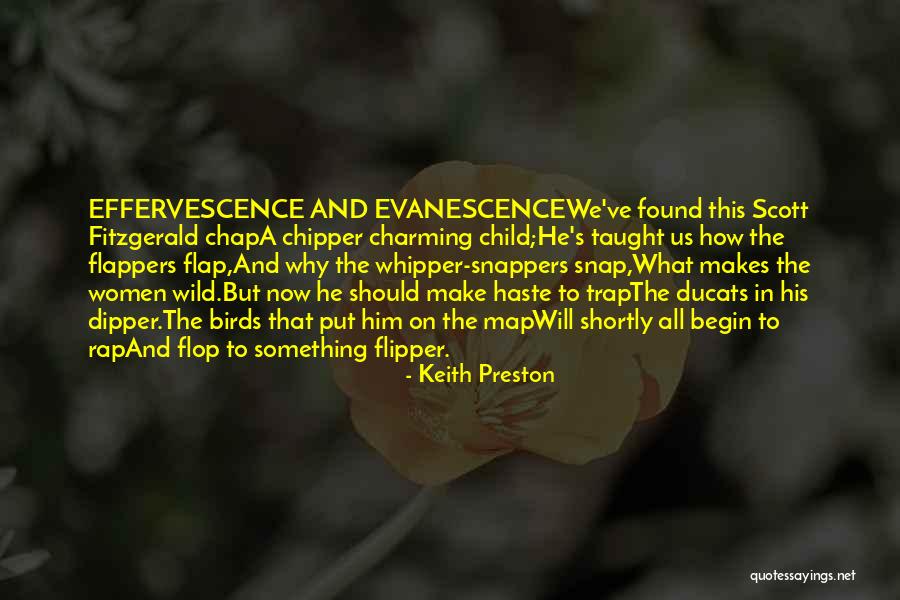 Effervescence Quotes By Keith Preston