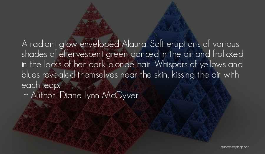 Effervescent Quotes By Diane Lynn McGyver
