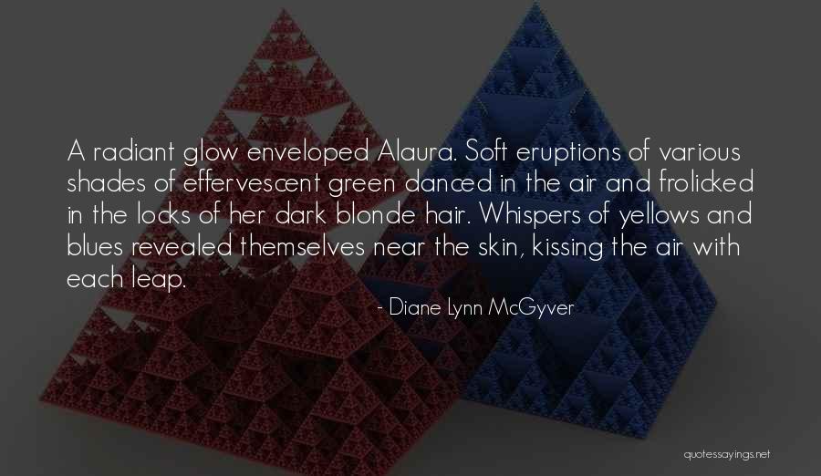 Effervescent Quotes By Diane Lynn McGyver