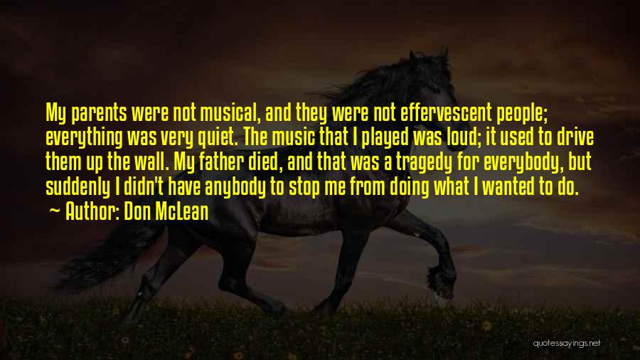 Effervescent Quotes By Don McLean