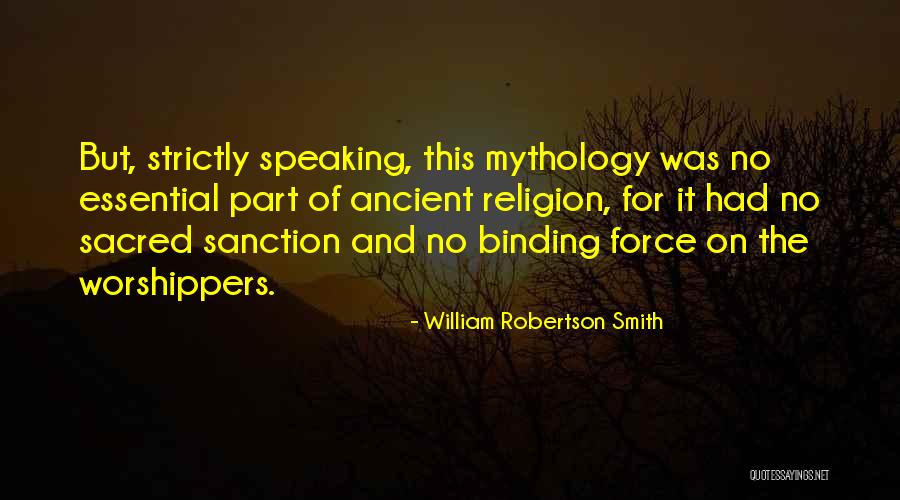 Efficaciously Vs Effectively Quotes By William Robertson Smith