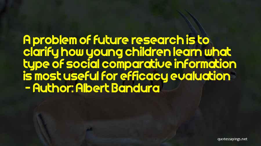 Efficacy Quotes By Albert Bandura