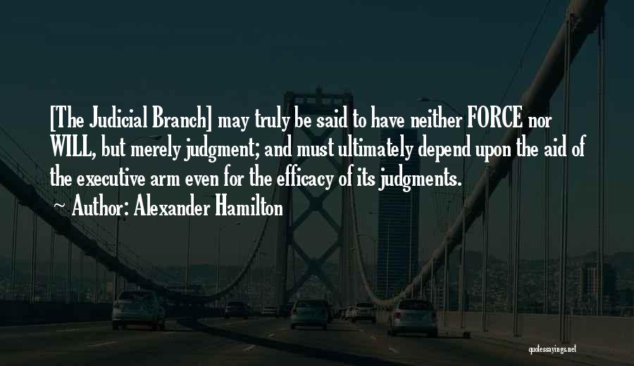 Efficacy Quotes By Alexander Hamilton