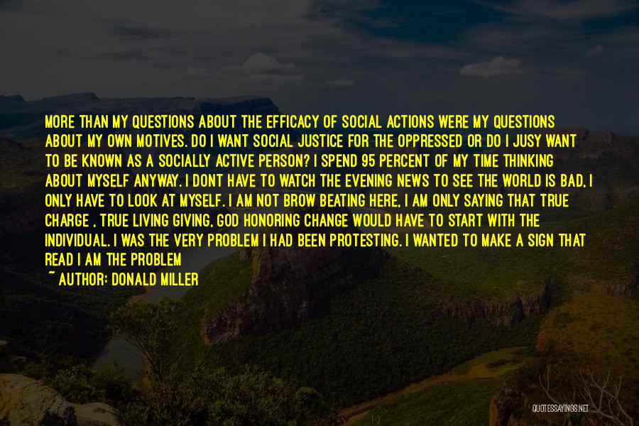 Efficacy Quotes By Donald Miller