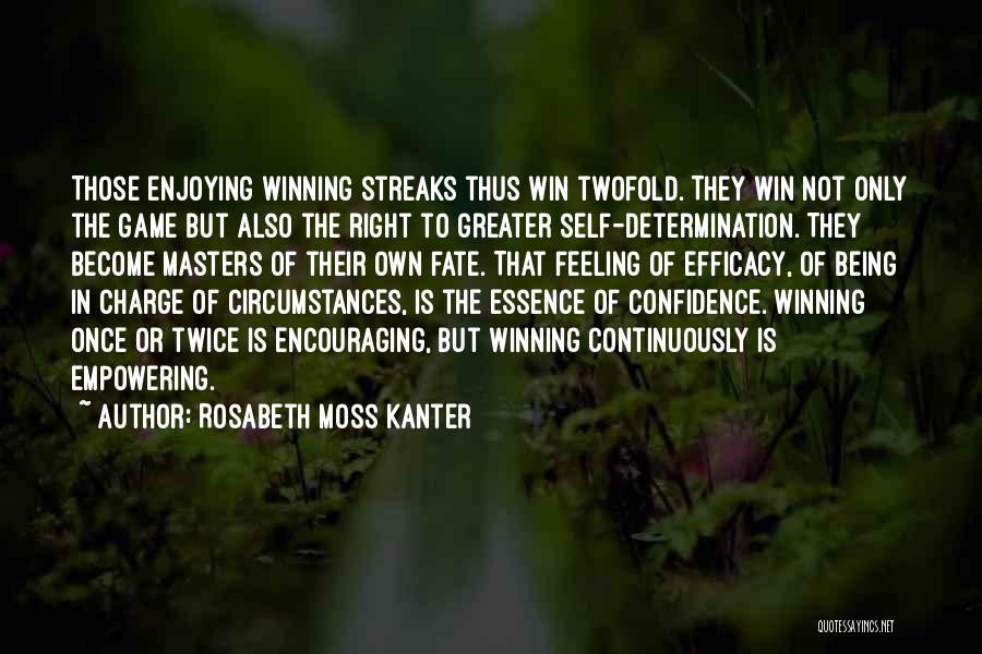 Efficacy Quotes By Rosabeth Moss Kanter