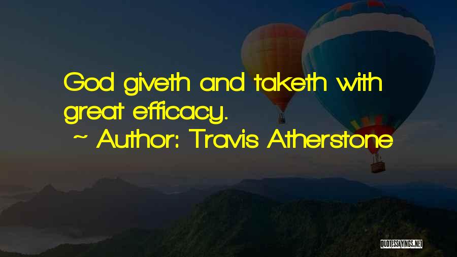 Efficacy Quotes By Travis Atherstone