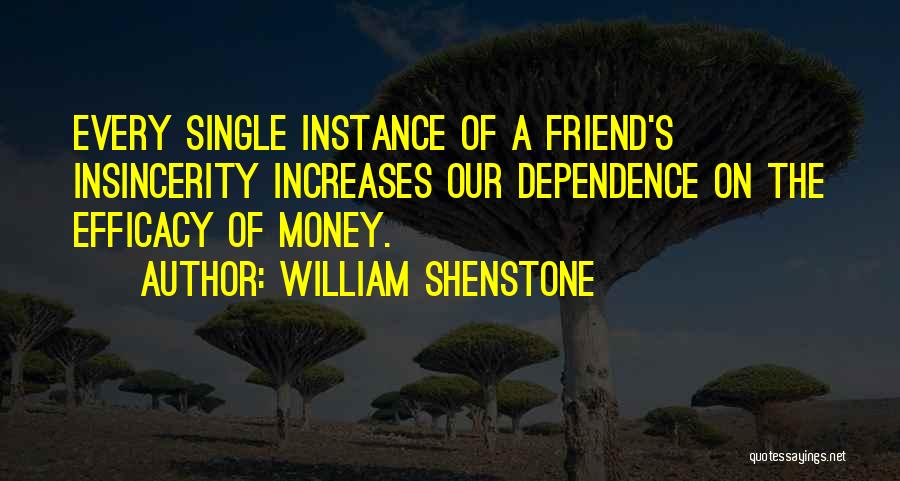 Efficacy Quotes By William Shenstone