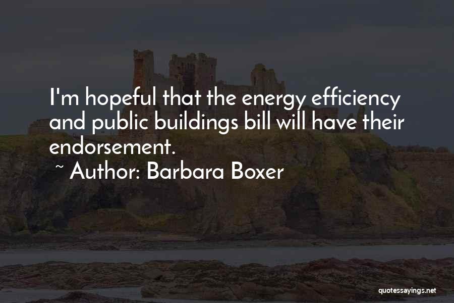 Efficiency Quotes By Barbara Boxer