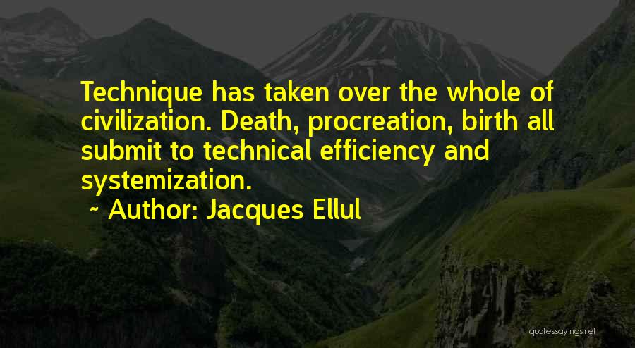 Efficiency Quotes By Jacques Ellul