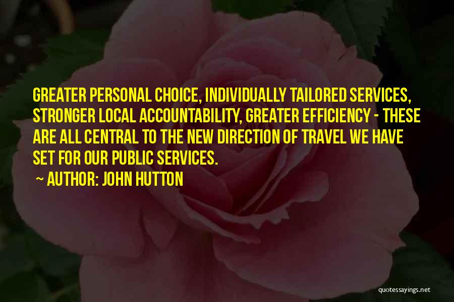 Efficiency Quotes By John Hutton