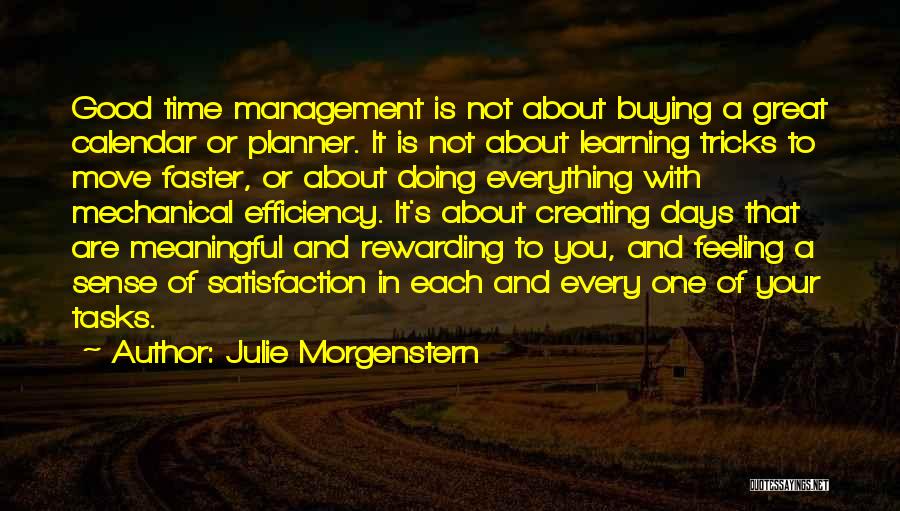 Efficiency Quotes By Julie Morgenstern