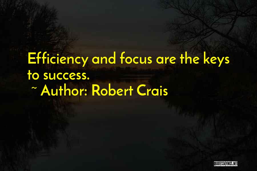 Efficiency Quotes By Robert Crais