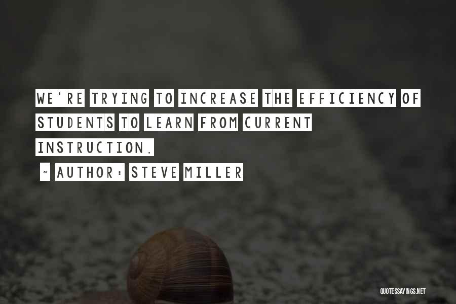 Efficiency Quotes By Steve Miller