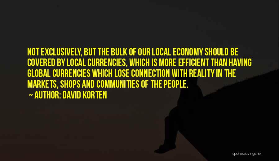 Efficient Markets Quotes By David Korten