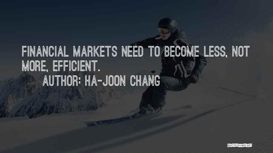 Efficient Markets Quotes By Ha-Joon Chang