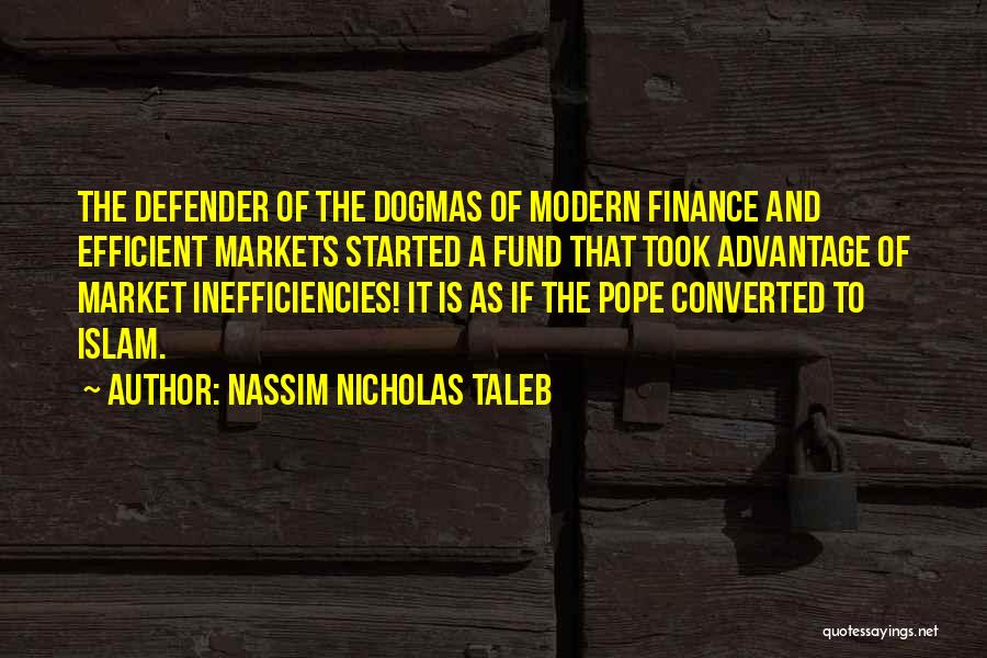 Efficient Markets Quotes By Nassim Nicholas Taleb
