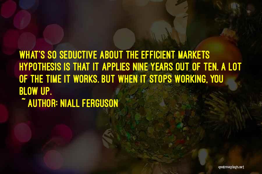 Efficient Markets Quotes By Niall Ferguson