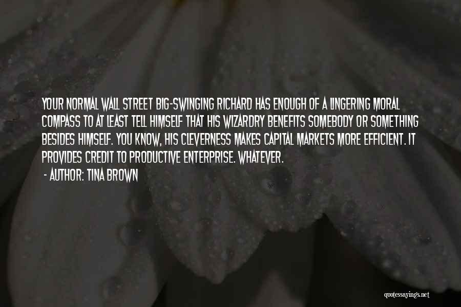 Efficient Markets Quotes By Tina Brown