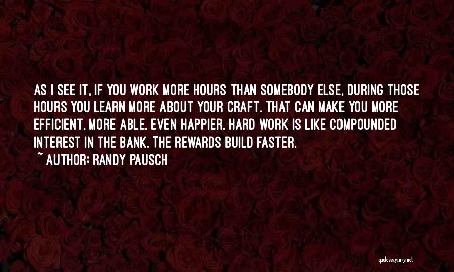 Efficient Work Quotes By Randy Pausch