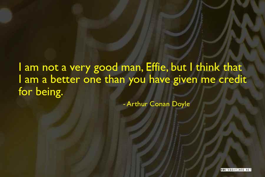 Effie Quotes By Arthur Conan Doyle