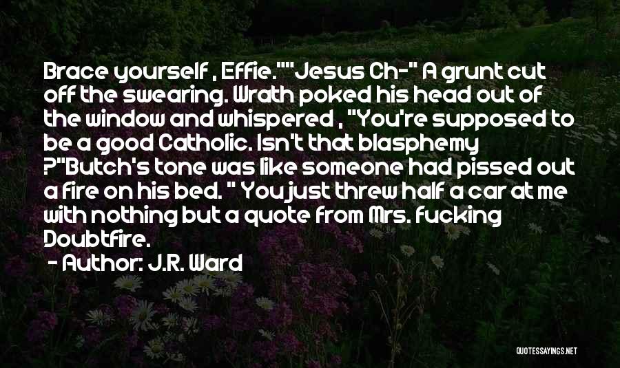 Effie Quotes By J.R. Ward